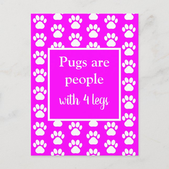 Pug Pet Fun Dogs are People w/ Four Legs in Pink Postcard (Front)