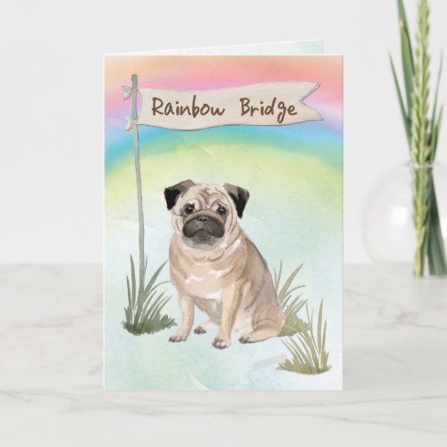 Pug Pet Sympathy Over Rainbow Bridge Card