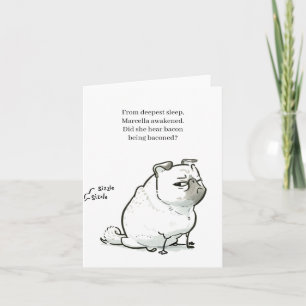 Pug Poetry: Bacon Being Baconed card