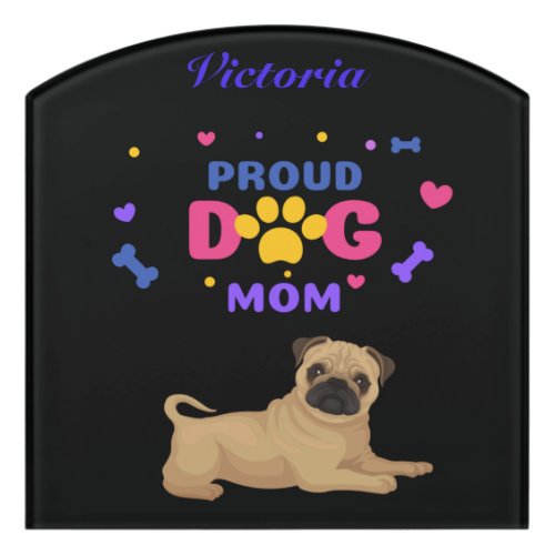 Pug Proud Dog Mom Door Sign