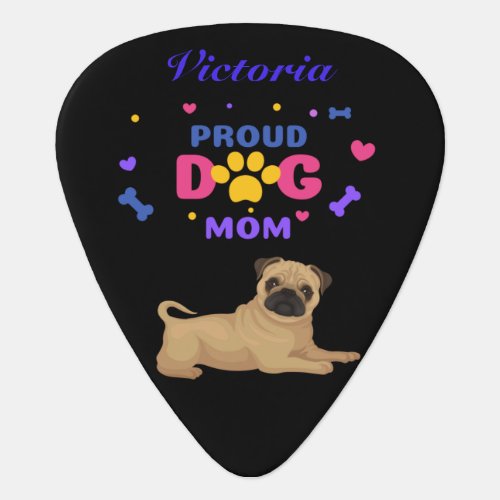 Pug Proud Dog Mom Guitar Pick