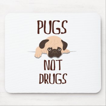 Pug Pugs Not Drugs Cute Dog Design Mouse Pad by FunkyPenguin at Zazzle
