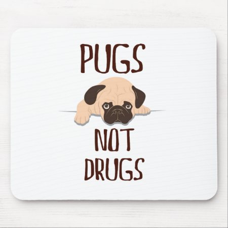 Pug Pugs Not Drugs Cute Dog Design Mouse Pad
