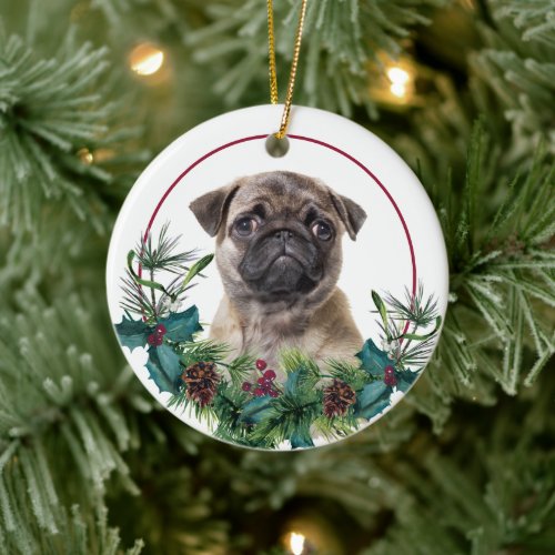Pug Puppy Dog Evergreen Berry Wreath Ceramic Ornament