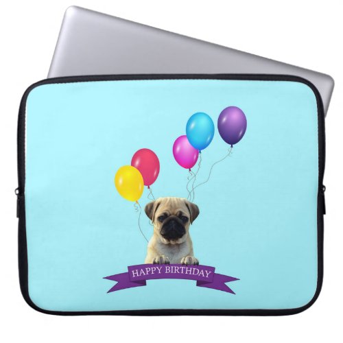 Pug Puppy Dog Happy Birthday Laptop Sleeve