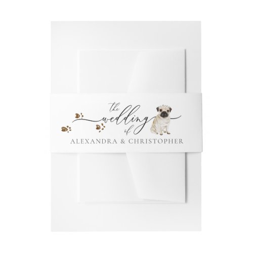 Pug puppy Dog Owner Wedding Calligraphy Invitation Belly Band