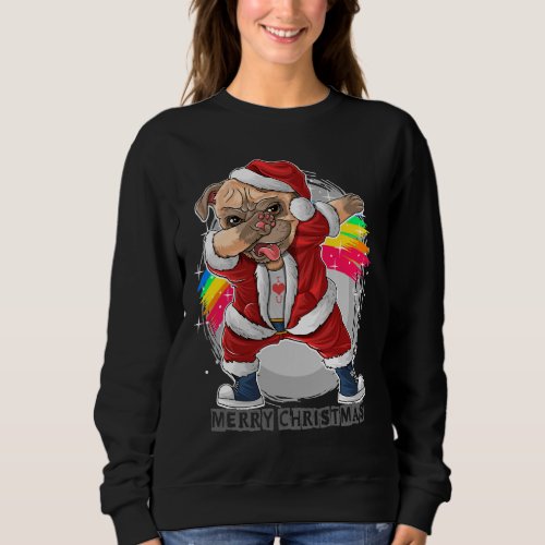 Pug Santa Dabbing Merry Christmas Pugmas _ Pug Mer Sweatshirt