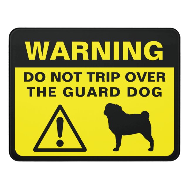 Pug Silhouette Funny Guard Dog Warning Door Sign (Contemporary Front)