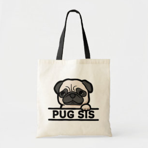 PUG SIS – Funny & Cute Pug Lover Gift Tote Bag