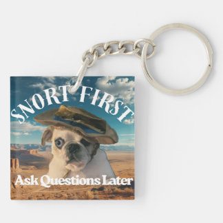 Pug Snort First Ask Questions Later Keychain