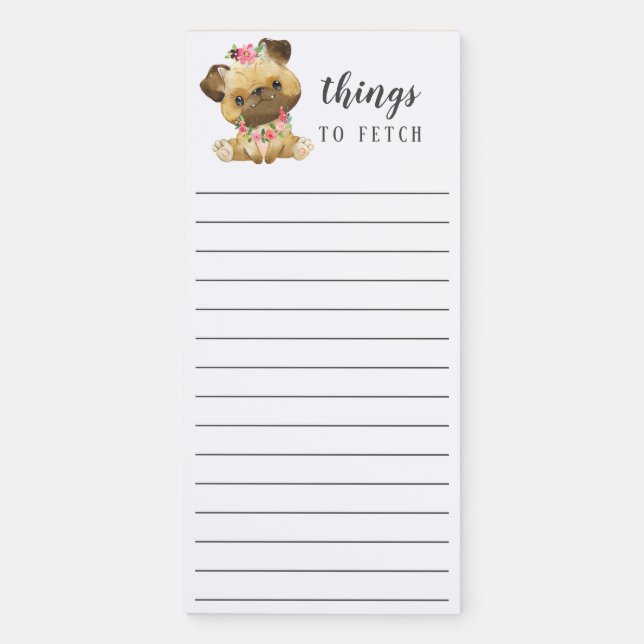 Pug Things to Fetch Magnetic Notepad (Front)