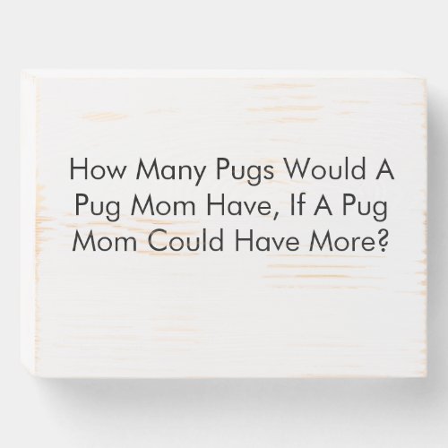 Pug Wall Decor How Many Pugs Wooden Box Sign