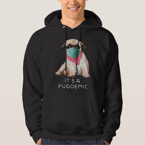 PUGDEMIC PUG PUPPY Pug Ew People Dog Wearing A F Hoodie