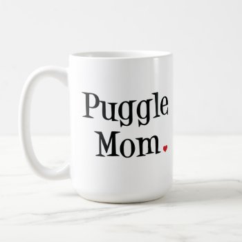 Puggle Mom Mug by SheMuggedMe at Zazzle