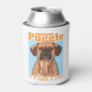 Puggles Dog Owner It's A Puggle Copy Can Cooler