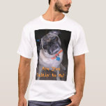 Puggy Pj&#39;s T-shirt at Zazzle