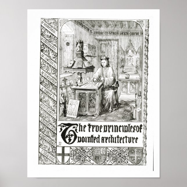 Pugin at work, frontispiece from 'True Principles Poster (Front)