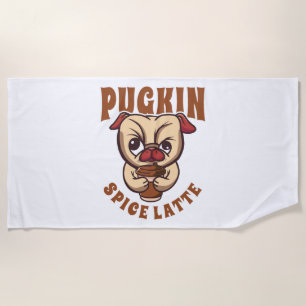Pugkin Spice Latte Coffee Pumpkin Spice Pug Owner Beach Towel