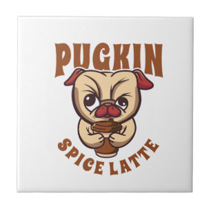 Pugkin Spice Latte Coffee Pumpkin Spice Pug Owner Ceramic Tile