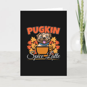 Pugkin Spice Latte - Pug Dog Pumpkin Pun Card