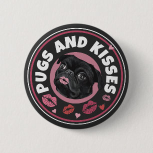 Pugs And Kisses   Cute Pun   Pug Lovers Button