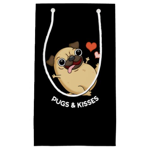 Pugs And Kisses Funny Dog Pun Dark BG Small Gift Bag