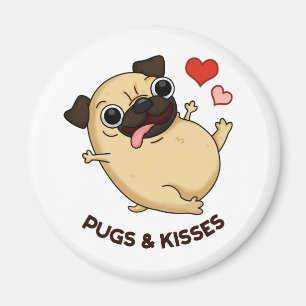 Pugs And Kisses Funny Dog Pun Magnet