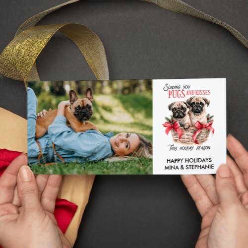 PUGS AND KISSES FUNNY DOG TWO PHOTOS CHRISTMAS HOLIDAY CARD
