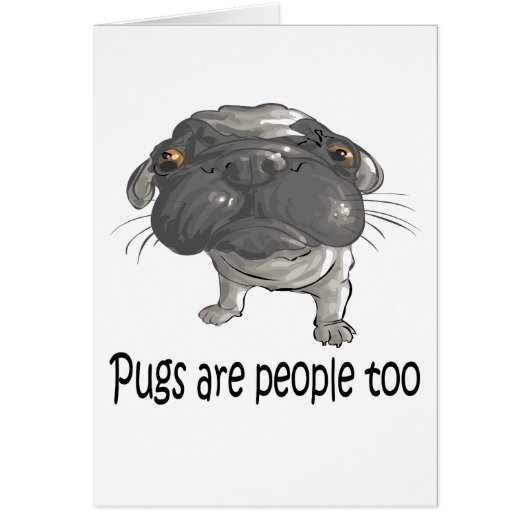 Pugs Are People Too (Front)