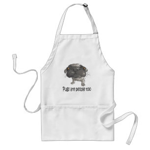 Pugs Are People Too Adult Apron