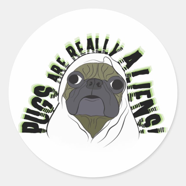 pugs are really aliens classic round sticker (Front)