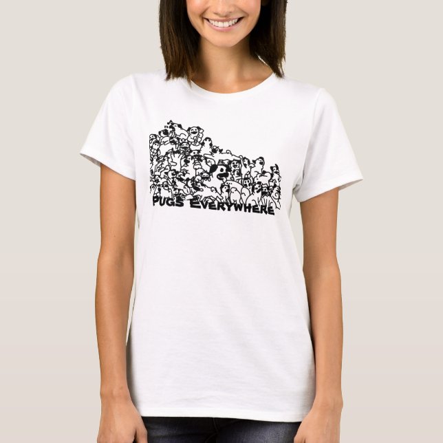 Pugs Everywhere T-Shirt (Front)