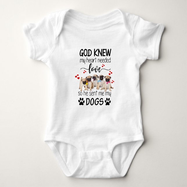 Pugs God Knew My Heart Needed Love Dog Lovers Baby Bodysuit (Front)