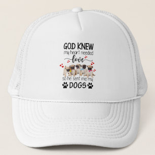 Pugs God Knew My Heart Needed Love Dog Lovers Trucker Hat