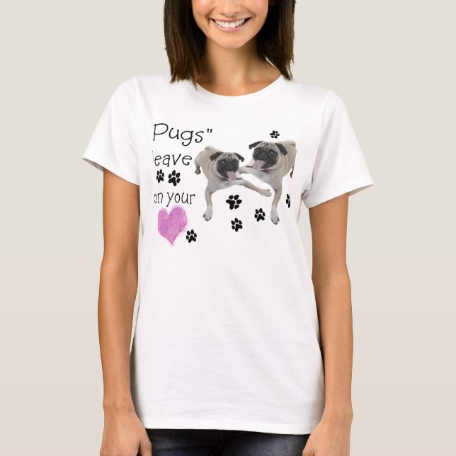 "Pugs" leave pawprints on your heart T-Shirt (Front)