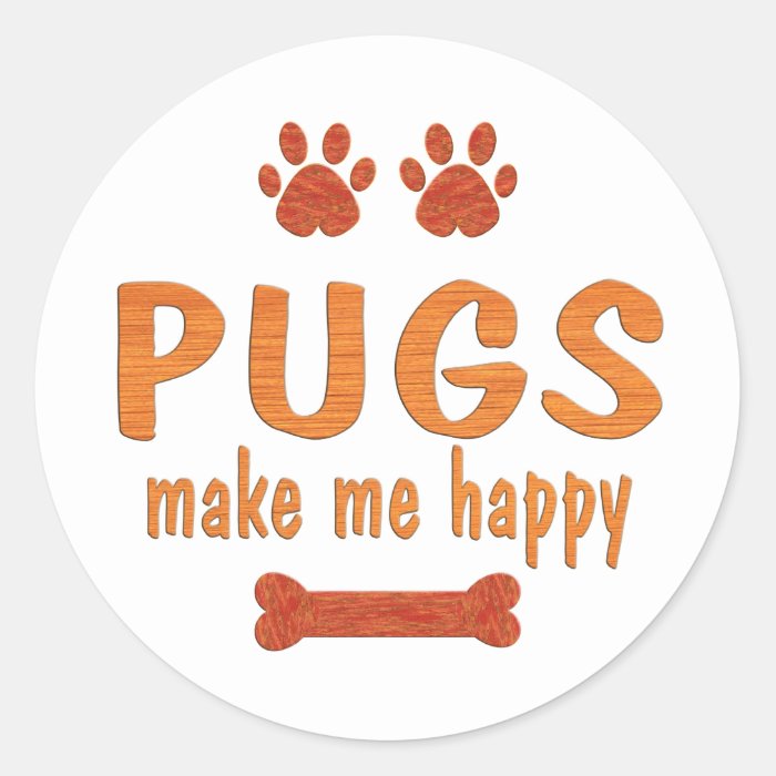 Pugs Make Me Happy Round Stickers