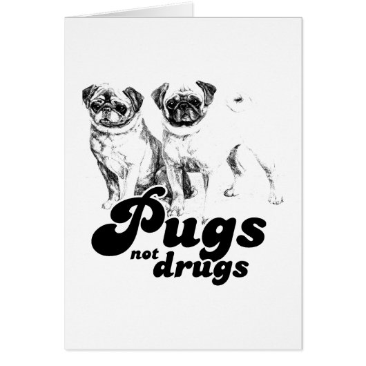 PUGS NOT DRUGS 2 CARDS (Front)