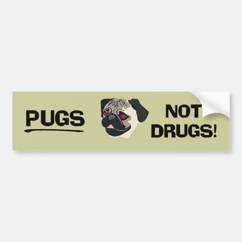 Pugs Not Drugs Bumper Sticker