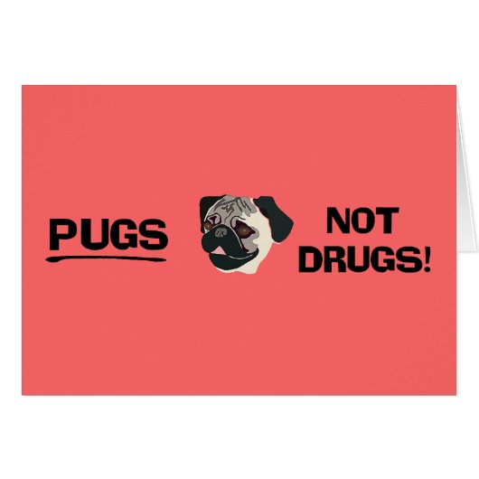 Pugs Not Drugs Card (Front Horizontal)