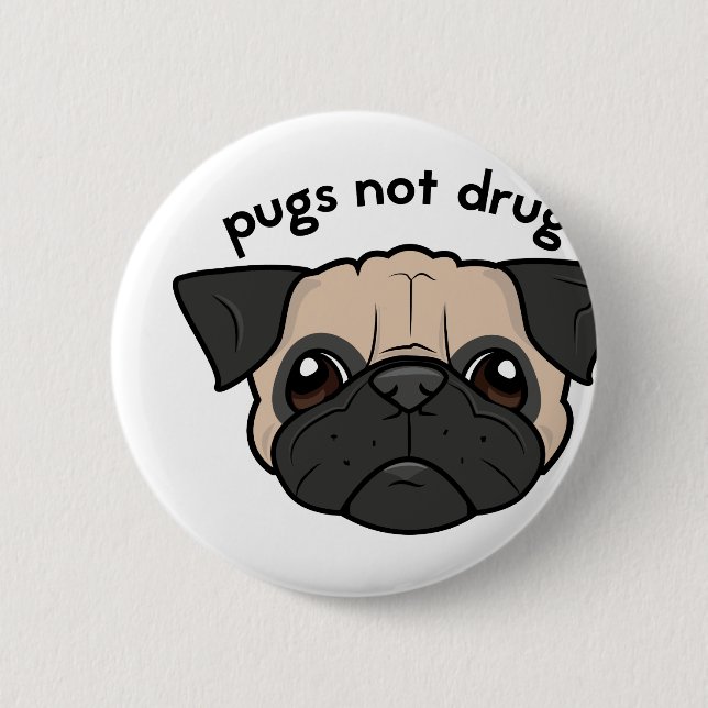 Pugs Not Drugs Pinback Button (Front)
