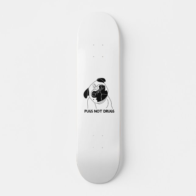 Pugs Not Drugs Skateboard Deck (Front)