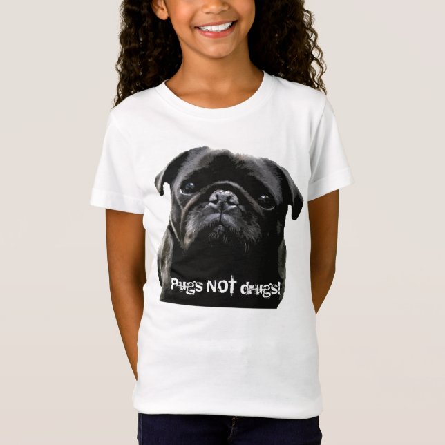 Pugs NOT drugs! T-Shirt (Front)