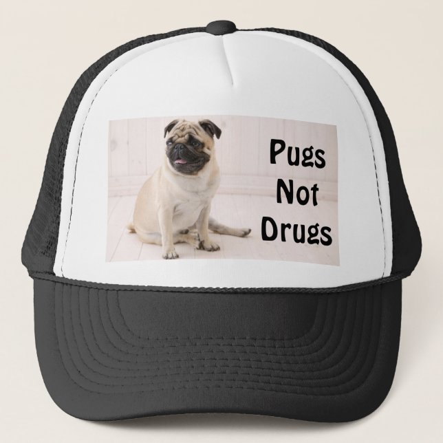 Pugs Not Drugs Trucker Hat (Front)
