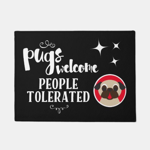 Pugs Welcome People Tolerated Welcome Mat