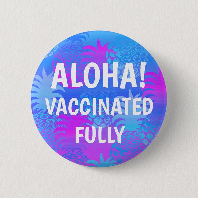 Pukana Hawaiian Pineapple Aloha Vaccinated Button (Front)