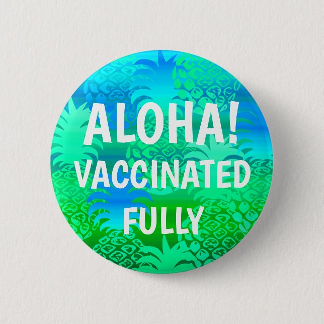 Pukana Hawaiian Pineapple Aloha Vaccinated Button (Front)