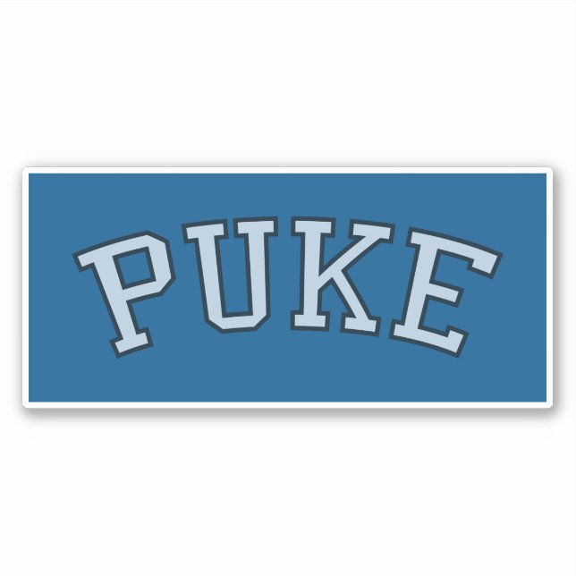 PUKE (Faded Black & White on Blue) Sticker (Front)