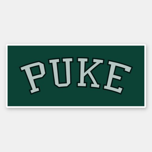 PUKE Faded Black  White on Dark Green Sticker
