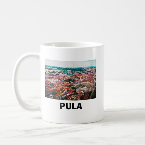 Pula Croatia City View Painting Coffee Mug