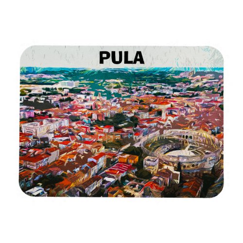 Pula Croatia City View Painting Magnet